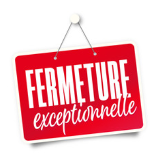 Fermeture Exceptionnelle