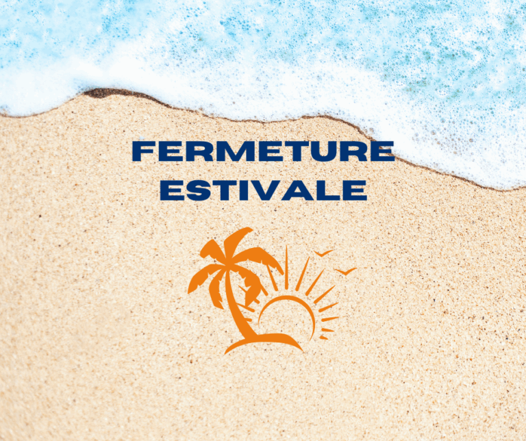 Fermeture estivale
